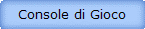 Console di Gioco